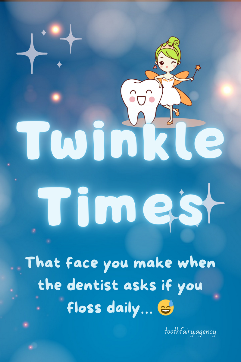 A smiling tooth stands next to a fairy holding a wand, with blue sparkling background. Large text reads Twinkle Times. Below, smaller text encourages brushing for a #FairyTaleMoments, fairy-approved smile.