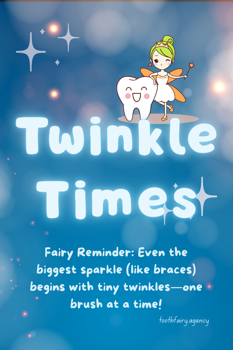 A smiling tooth stands next to a fairy holding a wand, with blue sparkling background. Large text reads Twinkle Times. Below, smaller text encourages brushing for a #FairyTaleMoments, fairy-approved smile.