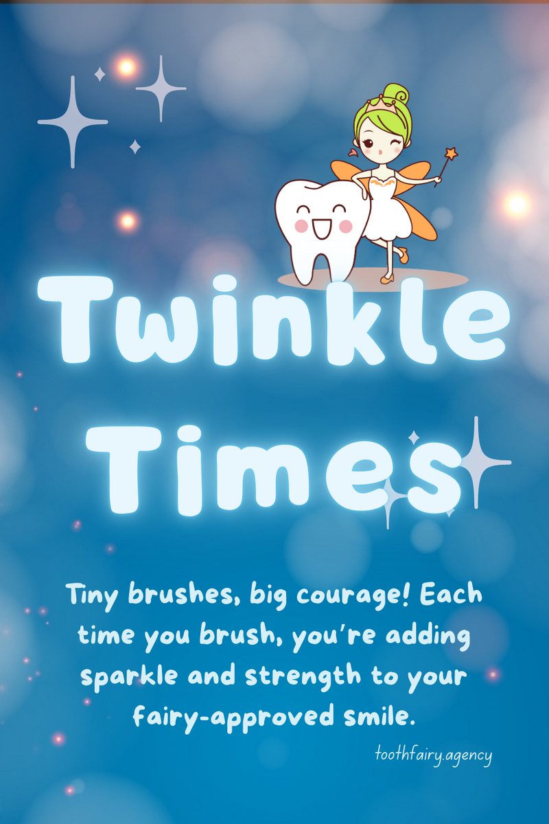 A smiling tooth stands next to a fairy holding a wand, with blue sparkling background. Large text reads Twinkle Times. Below, smaller text encourages brushing for a #FairyTaleMoments, fairy-approved smile.
